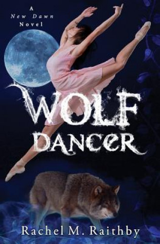 Knjiga Wolf Dancer Rachel M Raithby