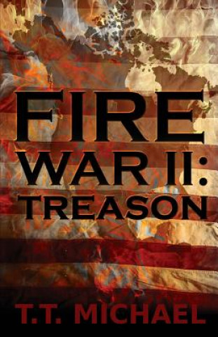 Buch Fire War II: Treason T T Michael