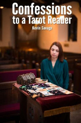 Carte Confessions to a Tarot Reader Kevin Savage