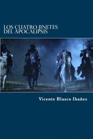 Carte Los Cuatro Jinetes del Apocalipsis Vicente Blasco Ibanez