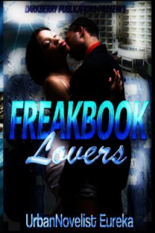 Carte FreakBook Lovers: Social Media Deception Urban Novelist Eureka