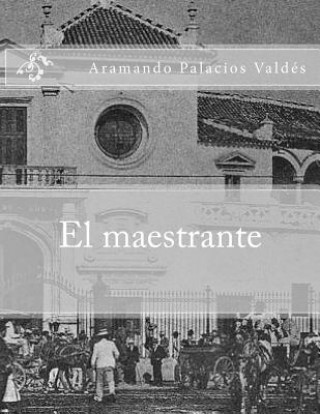 Carte El maestrante Aramando Palacios Valdes