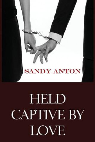 Carte Held Captive by Love Sandy Anton