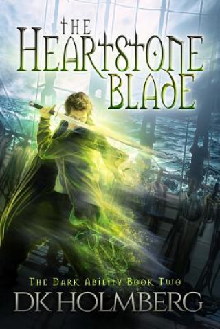 Kniha The Heartstone Blade D K Holmberg