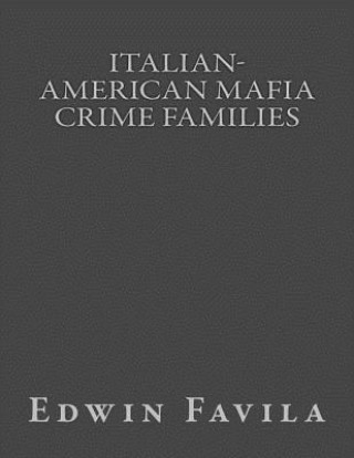 Kniha Italian-American Mafia Crime Families Edwin Favila
