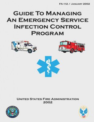 Book Guide to Managing an Emergency Service Infection Control Program United States Fire Administration