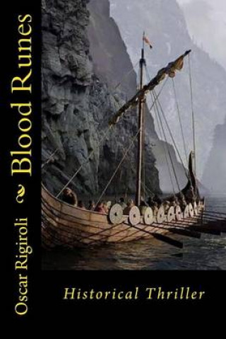 Knjiga Blood Runes: Historical Thriller MR Oscar Luis Rigiroli