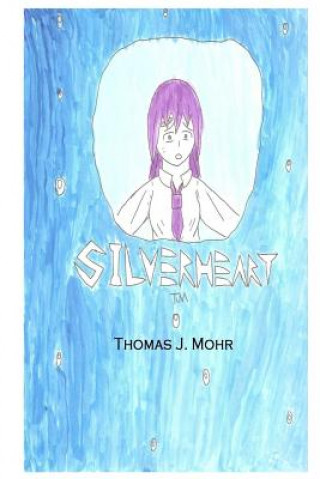 Carte Silverheart Thomas J Mohr