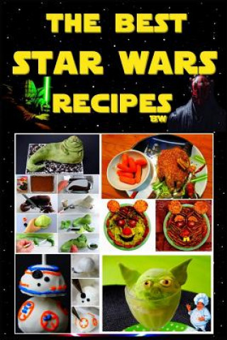Carte The Best Star Wars Recipes BW Alexey Evdokimov