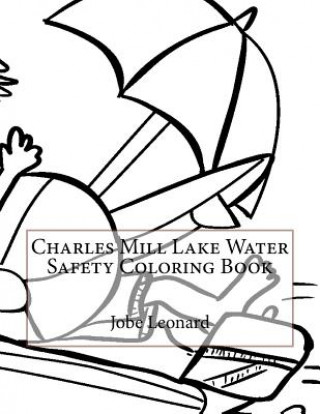 Książka Charles Mill Lake Water Safety Coloring Book Jobe Leonard