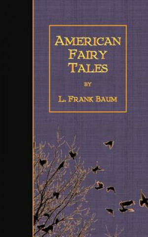 Книга American Fairy Tales Frank L. Baum