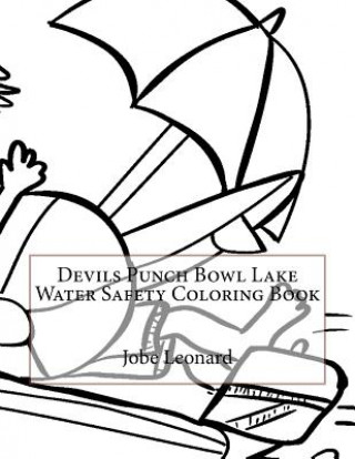 Kniha Devils Punch Bowl Lake Water Safety Coloring Book Jobe Leonard