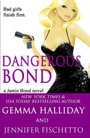 Buch Dangerous Bond Gemma Halliday