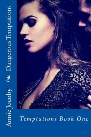 Libro Dangerous Temptations: Temptations Book One Annie Jocoby