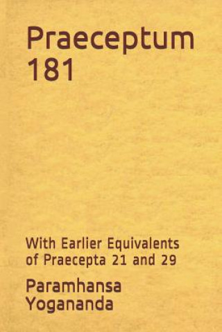 Book Praeceptum 181: With Earlier Equivalents of Praecepta 21 and 29 Paramhansa Yogananda