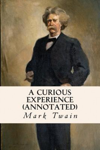 Βιβλίο A Curious Experience (annotated) Mark Twain