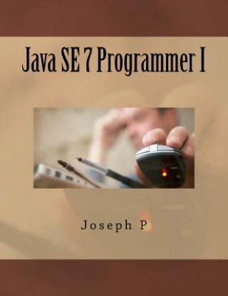 Carte Java SE 7 Programmer I Joseph P