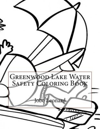 Knjiga Greenwood Lake Water Safety Coloring Book Jobe Leonard