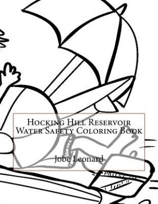 Kniha Hocking Hill Reservoir Water Safety Coloring Book Jobe Leonard