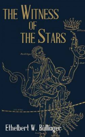 Book The Witness of The Stars Ethelbert W Bullinger