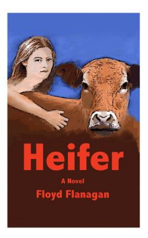 Könyv Heifer Floyd Flanagan
