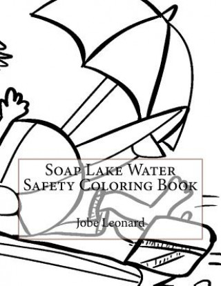 Knjiga Soap Lake Water Safety Coloring Book Jobe Leonard
