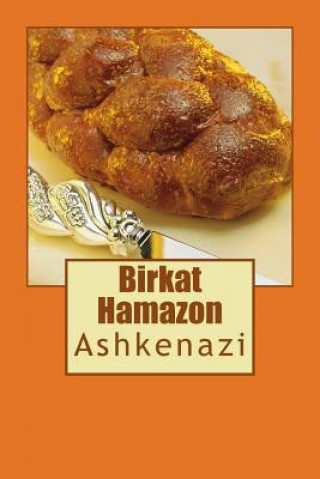 Könyv Birkat Hamazon: Ashkenatzi Aharon Shlezinger