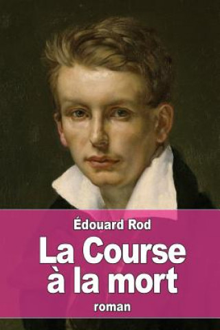 Könyv La Course ? la mort Edouard Rod