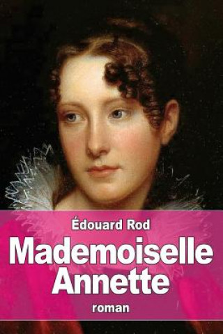 Könyv Mademoiselle Annette Edouard Rod