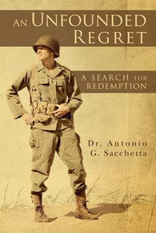 Kniha An Unfounded Regret: A Search for Redemption Dr Antonio G Sacchetta