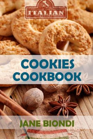 Kniha Cookies Cookbook: Tasty Cookies for Kids Jane Biondi