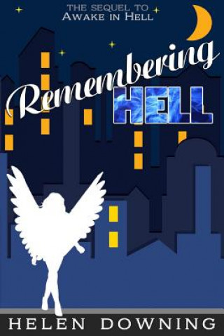 Knjiga Remembering Hell Helen Downing