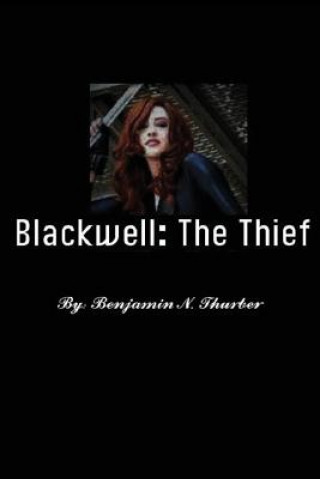 Carte Blackwell: The Thief Benjamin N Thurber