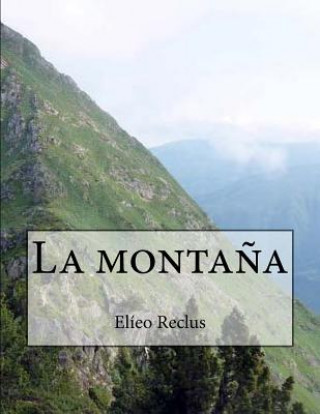 Libro La monta?a Eliseo Reclus