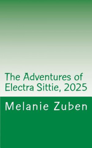 Kniha The Adventures of Electra Sittie, 2025 Melanie Zuben