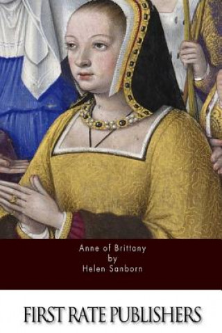 Kniha Anne of Brittany Helen Sanborn