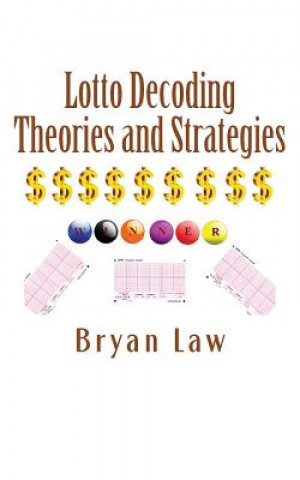Kniha Lotto Decoding: Theories and Strategies Bryan Law