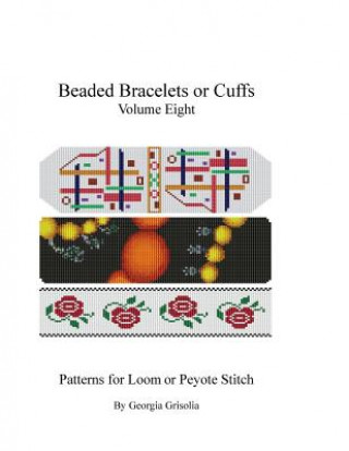 Kniha Beaded Bracelets or Cuffs: Bead Patterns by GGsDesigns Georgia Grisolia