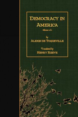 Carte Democracy in America: Volume 1 of 2 Alexis De Toqueville