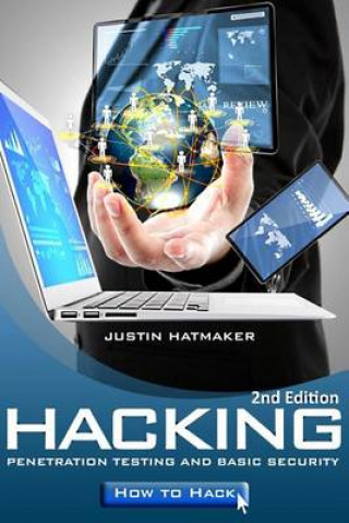 Kniha Hacking Justin Hatmaker