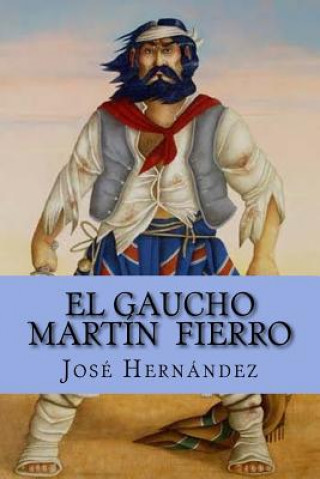 Książka El Gaucho Martín Fierro Jose Hernandez