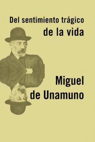 Kniha El sentimiento trágico de la vida Miguel de Unamuno