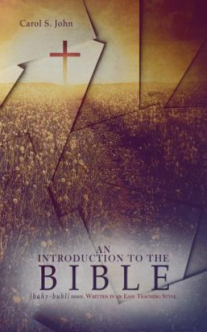 Kniha An Introduction to the Bible: Written in an easy teaching style Carol S John