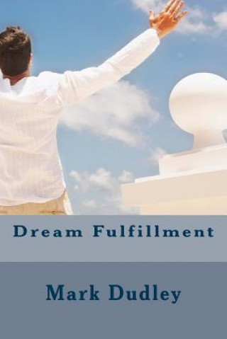 Buch Dream Fulfillment Mark Dudley