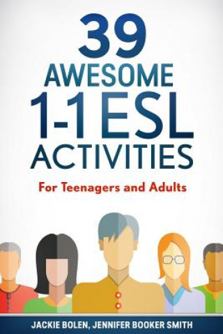 Knjiga 39 Awesome 1-1 ESL Activities Jackie Bolen