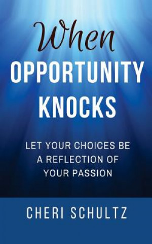 Knjiga When Opportunity Knocks Cheri Schultz