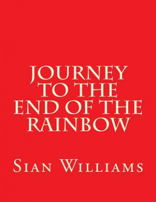 Książka Journey to the End of the Rainbow Sian M Williams