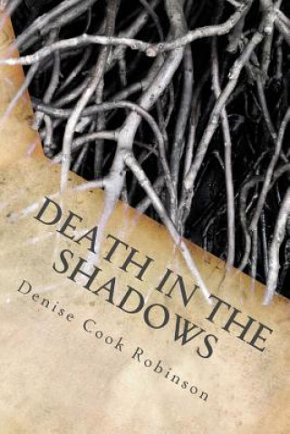 Carte Death in the Shadows Denise Cook Robinson