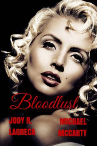 Book Bloodlust Jody R Lagreca