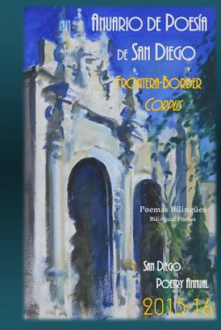 Kniha Anuario de Poesia de San Diego 2015-16: Frontera - Border Corpus San Diego Poetry Annual 2015-16 William Harry Harding